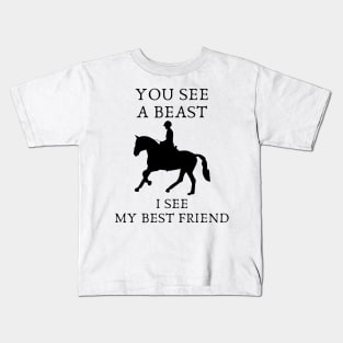 You see a beast i see my best friend Kids T-Shirt